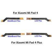 ชิ้นส่วนเชื่อมต่อสายเคเบิล LCD Flex ใหม่ + Mainboard Flex สําหรับ Xiaomi Mi Pad 4 Plus / PAD4 Plus MiPad TABLET 4 Plus