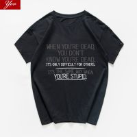 Muzin เมื่อคุณตายคุณ Don; T Know You Are Dead Sarcastic Graphic Novelty Ny T Shirt ผู้ชายฮิปฮอปตัวอักษร Hipster หลวม Streetwear