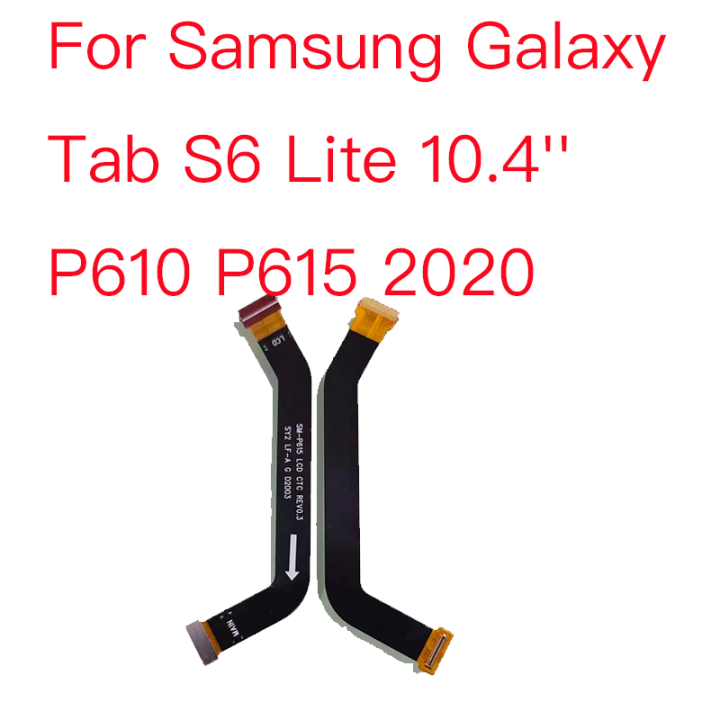 Mainboard LCD Flex Cable For Samsung Galaxy Tab S6 Lite P610 P615