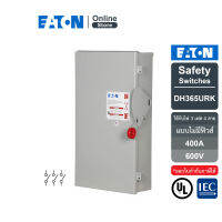 EATON DH365URK - Safety Switch 400A ใช้กับไฟ 3เฟส 4สาย 600V (ไม่รวม Solid Neutral) แบบไม่มีฟิวส์ ใช้เป็นสะพานไฟ,กันน้ำใช้ภายนอกอาคาร NEMA 3R สั่งซื้อได้ที่ Eaton Online Store