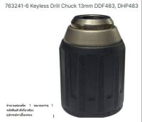 Makita service  part no 763241-6 KEYLESS DRILL CHUCK  for model. DHP483 อะไหล่หัวจับดอกสว่าน 3 หุน (13 มิล ) ยี่ห้อ มากีต้า ใช้ประกอบงานซ่อมอะไหล่แท้