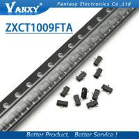 10PCS ZXCT1009FTA SOT-23 ZXCT1009FT ZXCT1009F ZXCT1009 109 SOT23 ใหม่เดิม