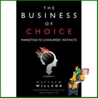 WoW !! BUSINESS OF CHOICE, THE: MARKETING TO CONSUMERS INSTINCTS