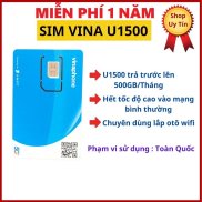 Sim 4g vinaphone 1 năm 500gb tháng U1500 trọn gói 12 tháng không cần nạp