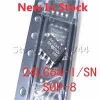 5PCS/LOT 100% Quality  24LC64-I/SN 24LC64T-I/SN 24LC64T-I SN 24LC64 24LC64I SOP-8 SMD memory IC chip In Stock New Original