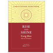 Rise And Shine - Cung Mọc Nói Gì Về Bạn