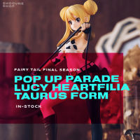 [พร้อมส่ง] ฟิกเกอร์ โมเดล Fairy Tail Final Season : POP UP PARADE Lucy Heartfilia: Taurus Form Ver. (Good Smile Company)