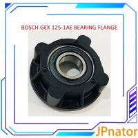 【Hot demand】 【Best-Selling】 JPnator BOSCH GEX 125หน้าแปลนตลับลูกปืน1A/GEX 125หน้าแปลนแบริ่ง1AE 2609 862 100