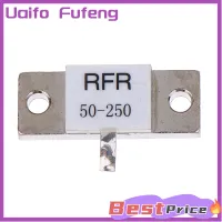 Uaifo RFR-50-250ตัวต้านทานโหลด RFR 50-250 250W 50R 50โอห์มความถี่วิทยุขาเดียวแอต1ชิ้น