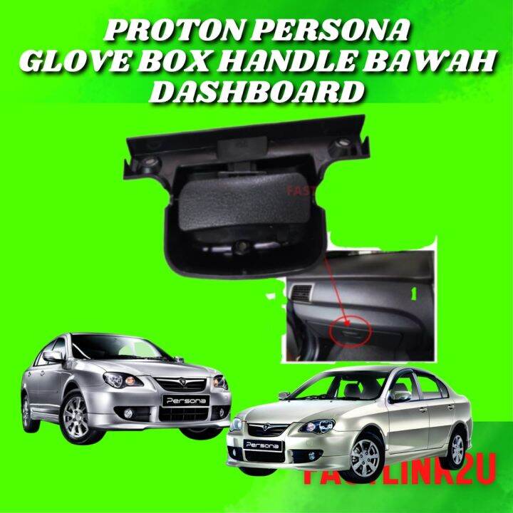 FASTLINK PROTON PERSONA GLOVE BOX HANDLE BAWAH DASHBOARD 100 NEW HIGH