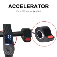 สกู๊ตเตอร์ไฟฟ้า Thumb คันเร่ง Ebike Speed Dial Accelerator สำหรับ Xiaomi Mijia M365 Pro อุปกรณ์เสริมไฟฟ้าสกู๊ตเตอร์ Parts