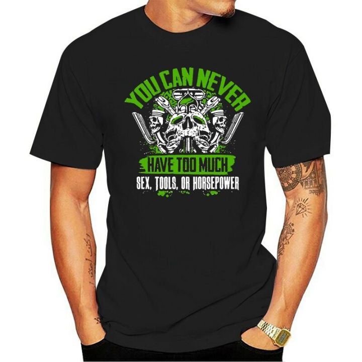 you-can-never-have-too-much-sex-tools-or-horsepower-premium-tee-t-shirt-men-cartoon-casual-short-o-neck-broadcloth