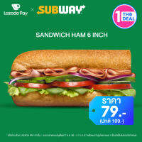 [คูปอง Lazada Pay] Subway ส่วนลด แซนด์วิชแฮม 6 นิ้ว มูลค่า 30 บาท (ราคาปกติ 109 บาท)