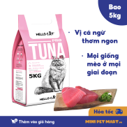 Hạt HELLO CAT Cho Mèo Mọi Lứa Tuổi Hương Vị Cá Ngừ Thơm Ngon Bao 5kg