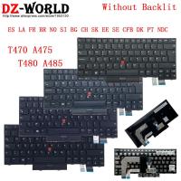 ES LA FR BR NO SI BG CH SK SE CFB DK PT NDC คีย์บอร์ดสำหรับ Lenovo Thinkpad T470 T480 A475แล็ปท็อปละติน A485สเปนชาวบราซิล