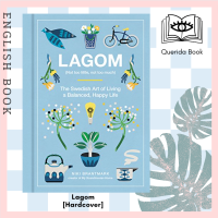 [Querida] Lagom : Not Too Little, Not Too Much: the Swedish Art of Living a Balanced, Happy Life [Hardcover] by Niki Brantmark