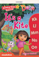 Bundanjai (หนังสือเรียนภาษาอังกฤษ Oxford) Reading Stars 1 Dora the Explorer It s a Kite (P)