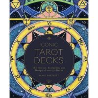 [หนังสือ] Iconic Tarot Decks: The History, Symbolism &amp; Design of over 50 Decks Sarah Bartlett ไพ่ทาโรต์ ทาโร่ cards book