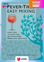 (NEW) หนังสืออังกฤษ Fever-Tree Easy Mixing : More than 150 Quick and Delicious Mixed Drinks and Cocktails [Hardcover]