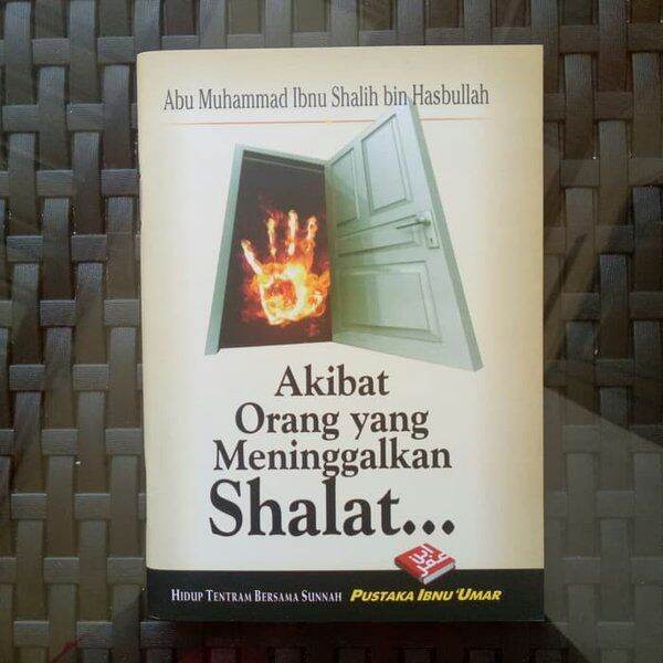 Buku Akibat Orang Yang Meninggalkan Shalat Sholat Buku Saku Lazada