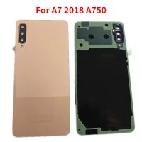 กระจกหลังสำหรับ Galaxy A7 2018 A750 SM-A750F A750GN-DS เคสประตูหลังฝาหลังปิดโทรศัพท์พร้อมกล้อง