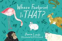 (ใหม่)หนังสือภาษาอังกฤษ Whose Footprint Is That? by Darrin Lunde and Kelsey Oseid