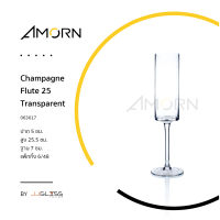 AMORN - Champagne Flute 25 Transparent - แก้วแชมเปญ แก้วมีก้าน แก้วขา แก้วใส สำหรับใส่เเชมเปญ ความสูง 25.5 ซม.