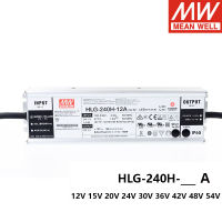 MEAN WELL แหล่งจ่ายไฟ LED HLG-240H A ประเภทปรับ LED Driver 12V 15V 24V 30V 36V 42V 48V 54V กันน้ำ IP65 Transformer