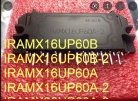 IRAMX16UP60B IRAMX16UP60B-2 IRAMX16UP60A IRAMX16UP60A-2 IRAMX20UP60A-2 โมดูลใหม่