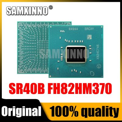 【LZ】✜  SR40B FH82HM370 Chipset BGA 100  testado