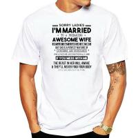 Unisex 100 Cotton ขออภัยสุภาพสตรี I M Married To A Freakin Awesome Wife ของขวัญตลกฤดูร้อนเสื้อยืดผู้ชาย Casual Streetwear Tee