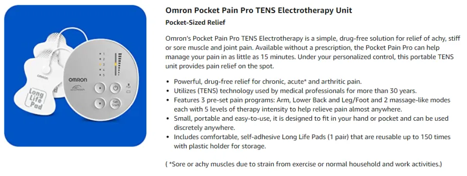  OMRON Pocket Pain Pro TENS Unit Muscle Stimulator, Simulated  Massage Therapy for Lower Back, Arm, Foot, Shoulder and Arthritis Pain,  Drug-Free Pain Relief (PM400) : Health & Household