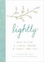 หนังสืออังกฤษใหม่ Lightly : How to Live a Simple, Serene, and Stress-Free Life [Hardcover]