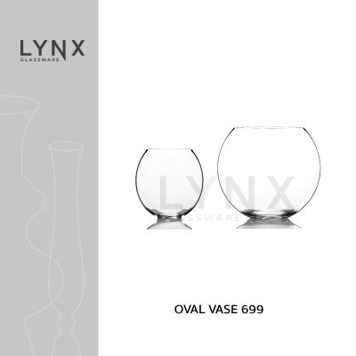 LYNX - OVAL VASE 699 - แจกันแก้ว แฮนด์เมด ทรงวงรี แบนกว้าง เนื้อใส มีให้เลือก 2 ขนาด คือ ความสูง 25.5 ซม. และ 33 ซม.