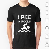 I Pee In Pools Funny Swimming Design T Shirt DIY Big Size 100 Cotton Swimming Swimming Funny Swimming I Pee In Pools I Pee In