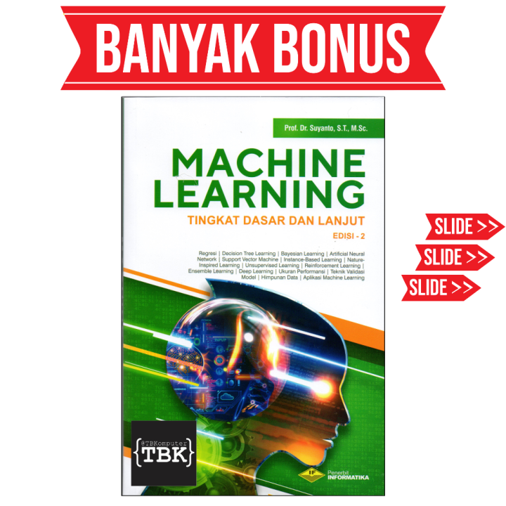 BUKU MACHINE LEARNING TINGKAT DASAR DAN LANJUT REV 2 SUYANTO | Lazada ...