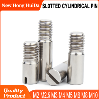 M2.5 M10 M3 M4 M5 M2 Slotted ทรงกระบอก Pin Dowel ด้ายภายนอกตำแหน่ง Pin 304สแตนเลส