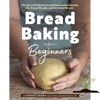 Enjoy Your Life !! Bread Baking for Beginners : The Essential Guide to Baking Kneaded Breads, No-Knead Breads (ใหม่)พร้อมส่ง