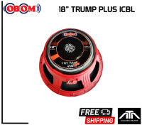 ( แพ็ค 1 ชิ้น ) ดอกลำโพง 18 นิ้ว OBOM 18-TRUMP PLUS ICBL 1500 W 8 Ohm ดอกลำโพง 18 นิ้ว โอบอ้อม 18 นิ้ว TRUMP PLUS ICBL 1500 วัตต์ 8 โอห์ม