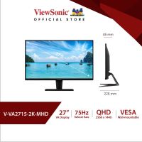 Viewsonic VA2715-2K-MHD Monitor/ 27" / VA / 75Hz / 4ms (จอถนอมสายตา,จอใช้งานทั่วไป,จอสำนักงาน,จอคอมพิวเตอร์27นิ้ว)