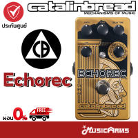 Catalinbread Echorec เอฟเฟคกีตาร์ Catalinbread Echorec (Multi-Tap Echo) เอฟเฟคก้อน Music Arms