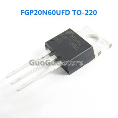 5ชิ้น FGP20N60ถึง-220 TO220 20N60 FGP20N60UFD 20A MOSFET 600V แบบใหม่ดั้งเดิม