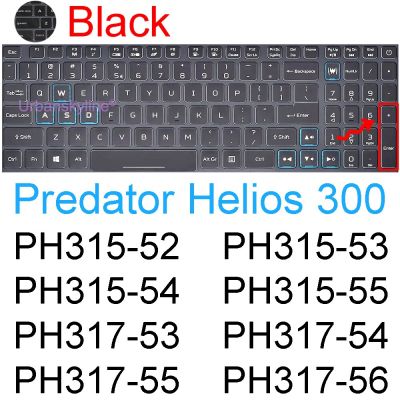 (อุปกรณ์เสริมแป้นพิมพ์ใหม่) แป้นพิมพ์คลุมสำหรับเอเซอร์ล่า Helios 300 PH315-55 PH315-54 PH315-53 PH315-52 PH315-51ซิลิโคนป้องกันผิวเคส15.