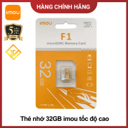 Thẻ Nhớ IMOU 32GB 64GB F1 Micro SD Tốc Độ Cao , Bảo hành 5 năm