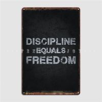 Discipline Equals Freedom Metal Sign Wall Plaque Wall Mural Garage Club Customize Tin Sign Poster