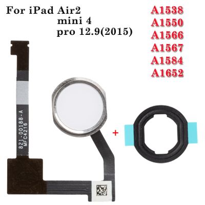 Home Button Flex Cable For iPad Mini 4 Air 2 pro 12.9 2015 A1538 A1550 A1566 A1567 A1584 A1652 Home Button Plastic Gasket