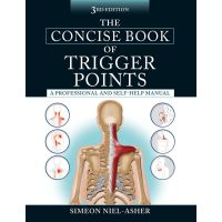 make us grow,! &amp;gt;&amp;gt;&amp;gt; The Concise Book of Trigger Points : A Professional and Self-help Manual (3rd) [Paperback] (ใหม่)พร้อมส่ง