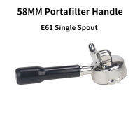 58มม. E61 Portafilter Handle Single Spout สแตนเลสเปลี่ยนตะกร้าไม้ Handle Espresso เครื่อง Accessorie