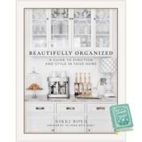 Clicket ! Beautifully Organized : A Guide to Function and Style in Your Home [Hardcover]