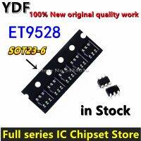 ✶ (5-10pcs) 100 New ET9528 9528 sot23-6 IC High Quality Stock Spot